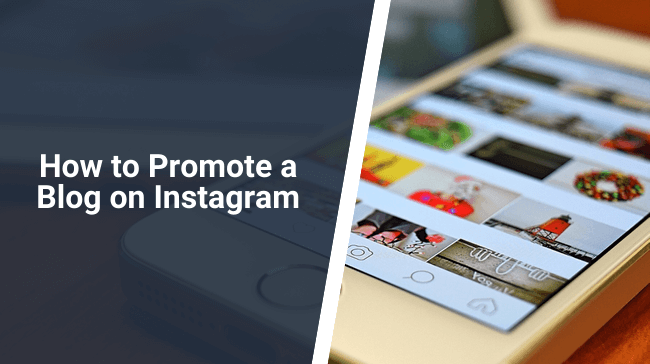 How to Promote a Blog on Instagram