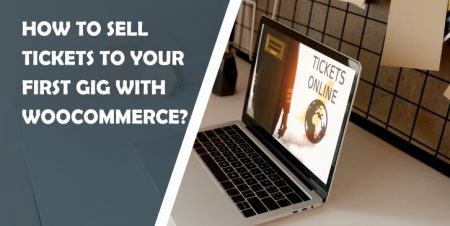 How to Sell Tickets to Your First Gig With WooCommerce? - WP Pluginsify