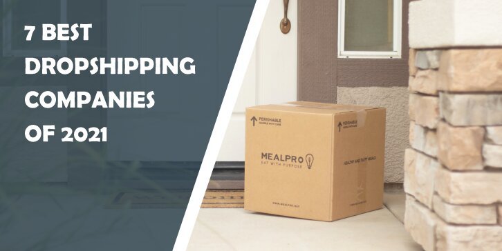 7 Best Dropshipping Companies of 2021
