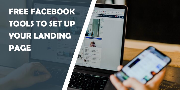 Free Facebook Tools to Set Up Your Landing Page