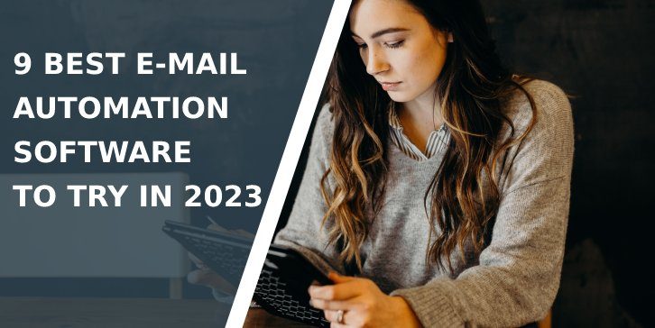 9 Best E-mail Automation Software to Try In 2023