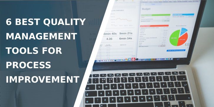 6 Best Quality Management Tools for Process Improvement