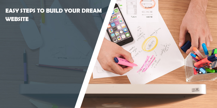 Easy Steps to Build Your Dream Website