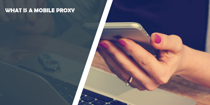 What Is A Mobile Proxy