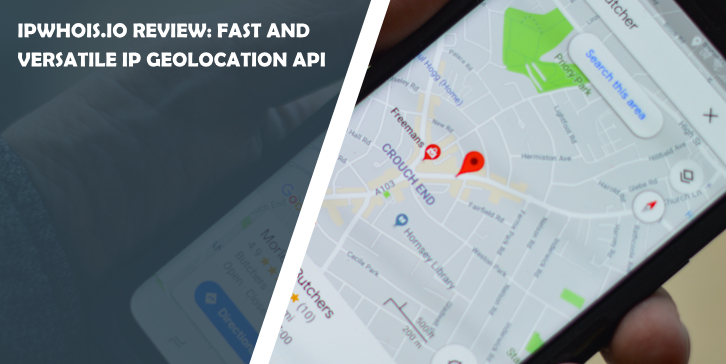IPWHOIS.io Review: Fast and Versatile IP Geolocation API