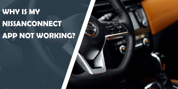 why is my nissanconnect app not working?