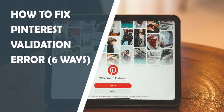 how to fix pinterest validation error (6 ways)