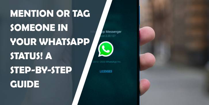 mention or tag someone in your whatsapp status! a step-by-step guide