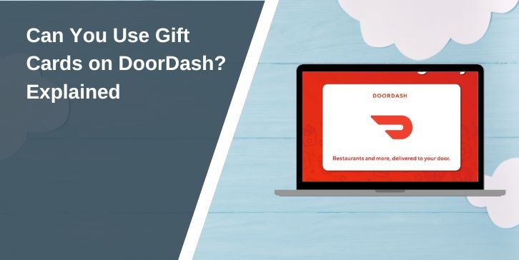 Can You Use Gift Cards on DoorDash? Explained