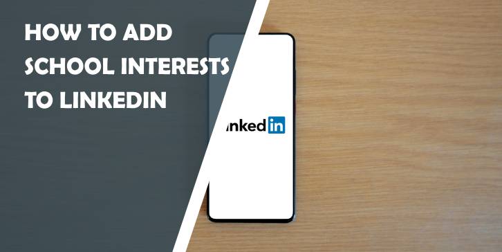 How to Add School Interests to LinkedIn