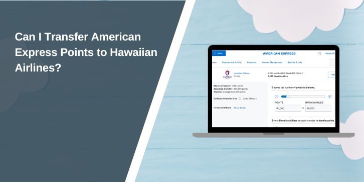 Can I Transfer American Express Points to Hawaiian Airlines?