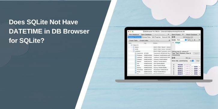 Does SQLite Not Have DATETIME in DB Browser for SQLite?