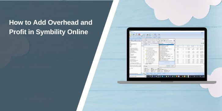 How to Add Overhead and Profit in Symbility Online