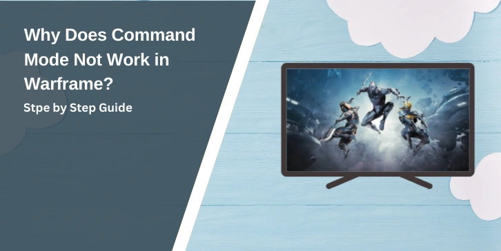 Why Does Command Mode Not Work in Warframe?