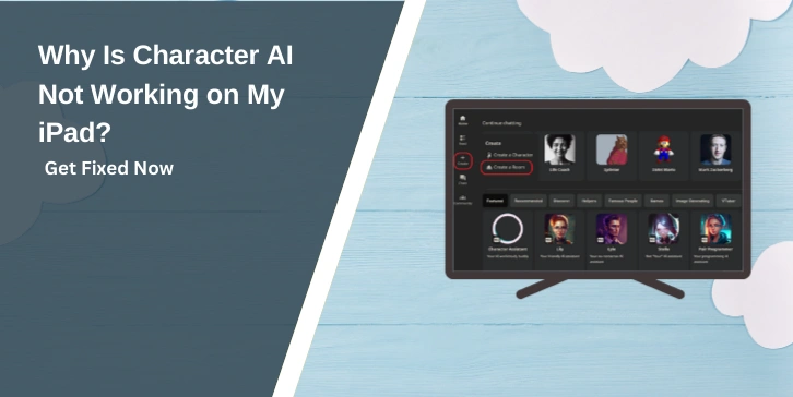 Why Is Character AI Not Working on My iPad