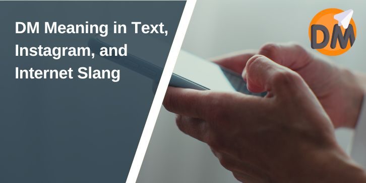 DM Meaning in Text, Instagram, and Internet Slang