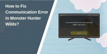 How to Fix Communication Error in Monster Hunter Wilds?
