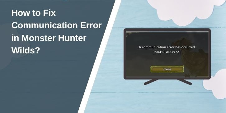 How to Fix Communication Error in Monster Hunter Wilds? 