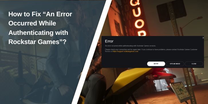 Fix An Error Occurred While Authenticating with Rockstar Games