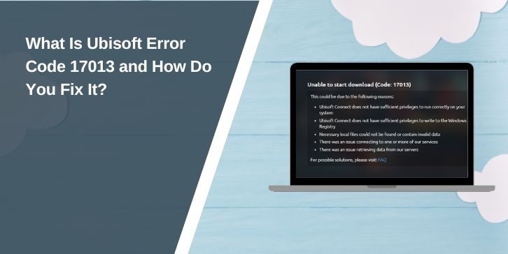 Fix Ubisoft Error Code 17013