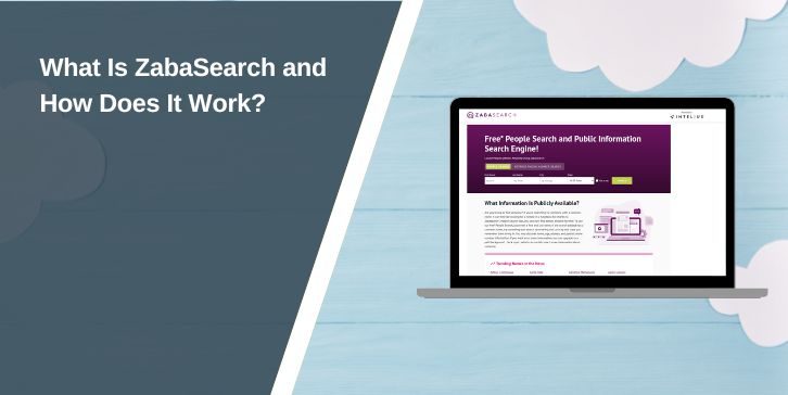 What Is ZabaSearch and How Does It Work