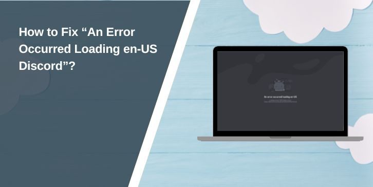 How to Fix An Error Occurred Loading en-US Discord