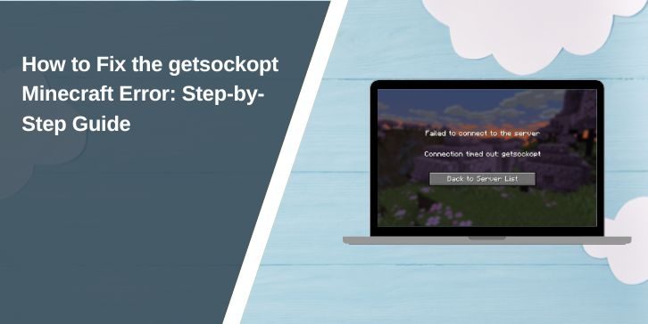 How to Fix the getsockopt Minecraft Error: Step-by-Step Guide