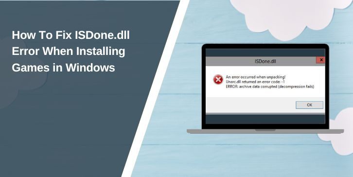 How To Fix ISDone.dll Error When Installing Games in Windows