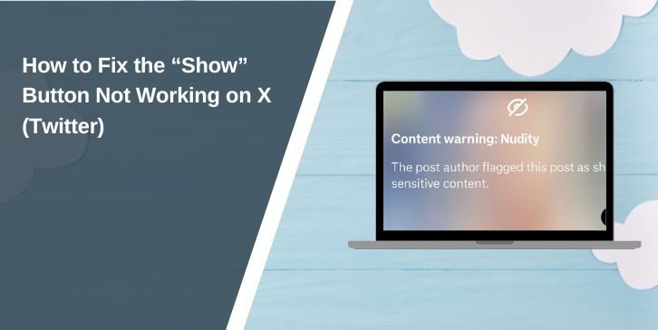 How to Fix the “Show” Button Not Working on X (Twitter)