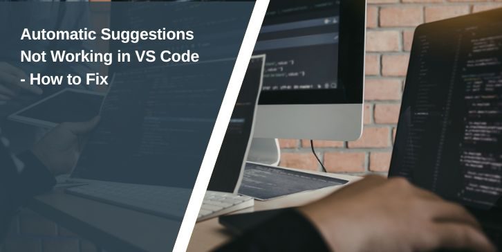Automatic Suggestions Not Working in VS Code - How to Fix