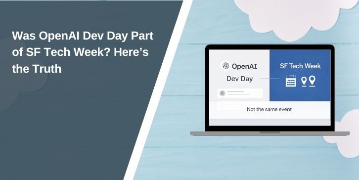 Was OpenAI Dev Day Part of SF Tech Week