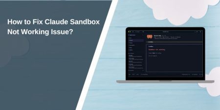 How to Fix Claude Sandbox Not Working Issue?