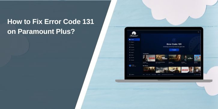 How to Fix Error Code 131 on Paramount Plus
